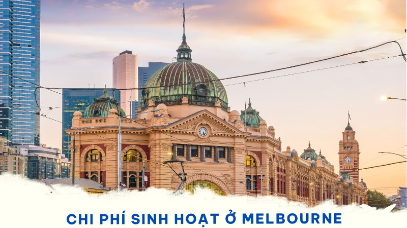Chi phí sinh hoạt ở Melbourne cho du học sinh tại Úc