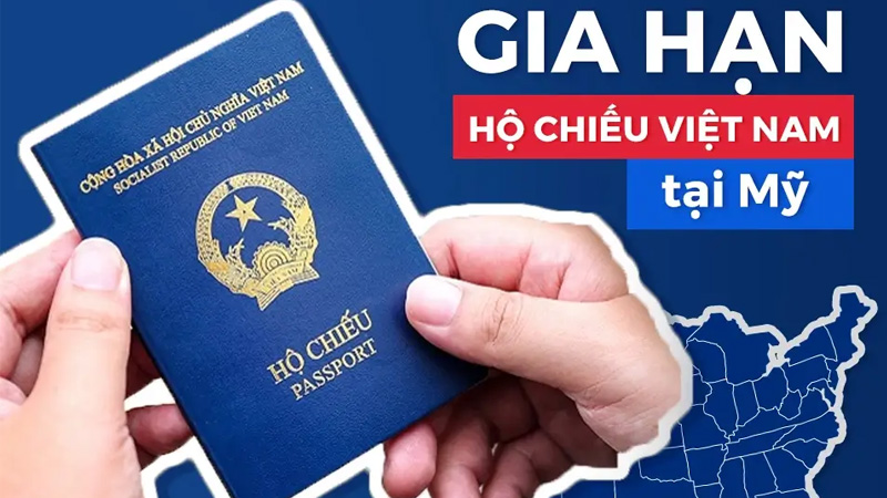 Lệ phí gia hạn hộ chiếu Việt Nam tại Mỹ cập nhật mới nhất