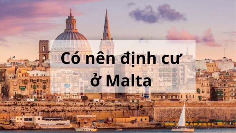 Thủ tục và các chương trình định cư Malta mới nhất 2026