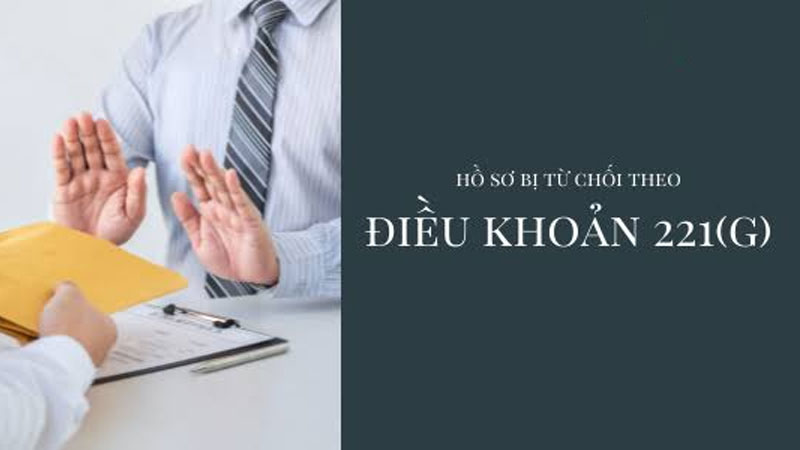 Hồ sơ bị từ chối theo INA 221(g) vì thiếu giấy tờ hoặc thông tin