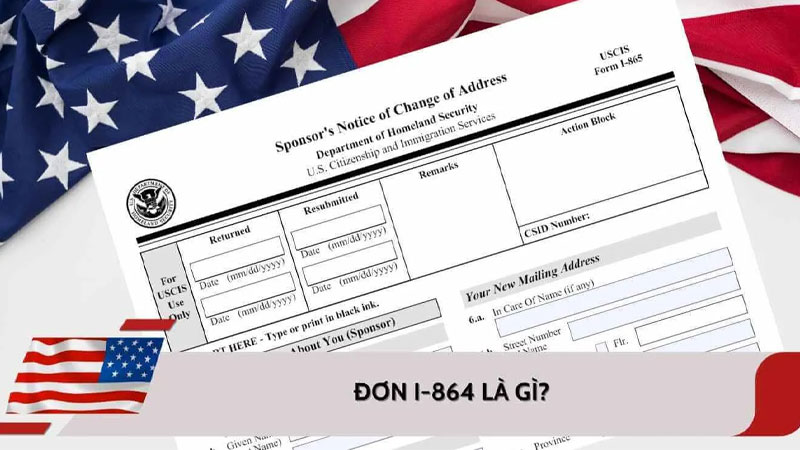 Mẫu đơn I-864 (Affidavit of Support) là Đơn cam kết bảo trợ tài chính